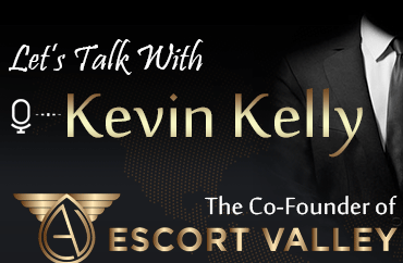 Interview with Kevin Kelly from Escort Valley.XXX