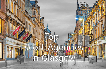 List of Top Escort Agencies in Glasgow